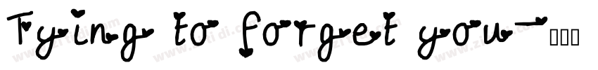Tying to forget you字体转换